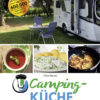 Camping Küche Kochen mit dem Thermomix Camping-Küche - Kochen mit dem Thermomix®.